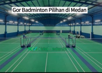Gor Badminton Pilihan di Medan