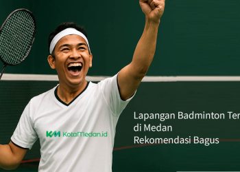 Lapangan Badminton Terbaik di Medan Rekomendasi Bagus