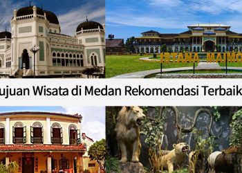 Tujuan Wisata di Medan Rekomendasi Terbaik