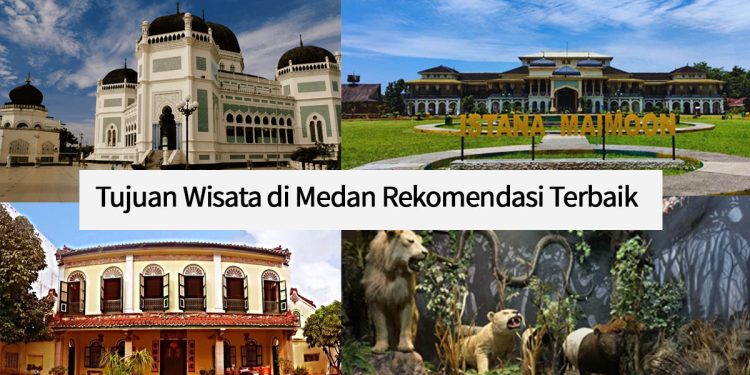 Tujuan Wisata di Medan Rekomendasi Terbaik